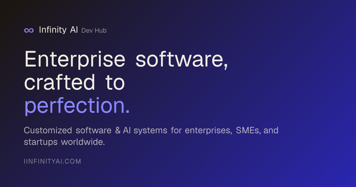 Infinity AI - Enterprise Software, Crafted to Perfection